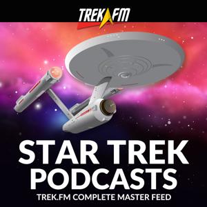 Star Trek Podcasts: Trek.fm Complete Master Feed by Trek.fm