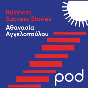 Business Success Stories με την Αθανασία Αγγελοπούλου