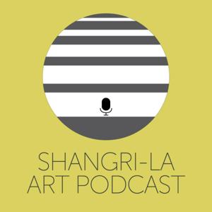 Shangri-La Art Podcast