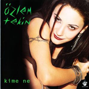 Özlem Tekin - Kime Ne