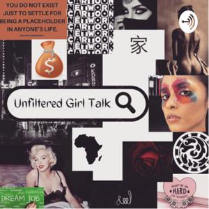 Unfiltered Girl Talk