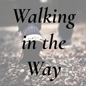 Walking in the Way