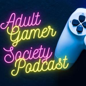 Adult Gamer Society Podcast