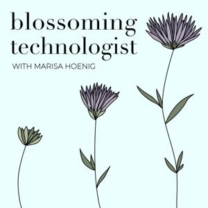 Blossoming Technologist