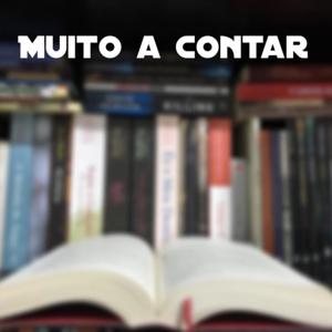 Muito a contar