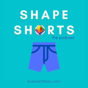 SHAPE Shorts Podcast