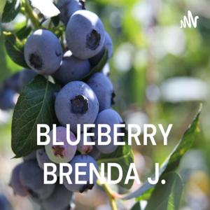 BLUEBERRY BRENDA J.