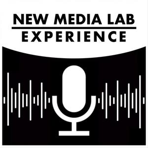 New Media Lab Experience Podcast Series