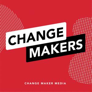 Change Makers