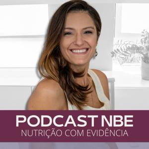 PODCAST NBE - Nutrição com Evidência