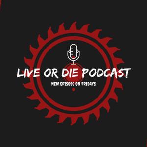 Live or Die Podcast