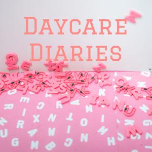 Daycare Diaries