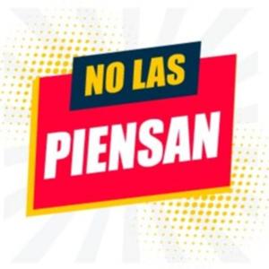 No las Piensan