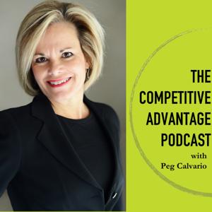 The Competitive Advantage Podcast with Peg Calvario | Executive Coaching - Super Leaders - Emerging Leaders