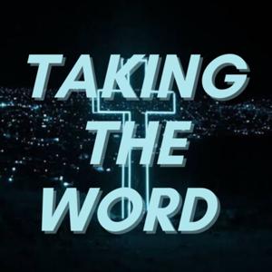 Taking The Word