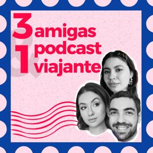 3 Amigas e 1 Podcast Viajante