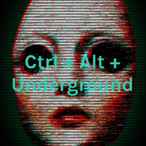 Ctrl + Alt + Underground