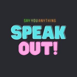 Speak Out!
