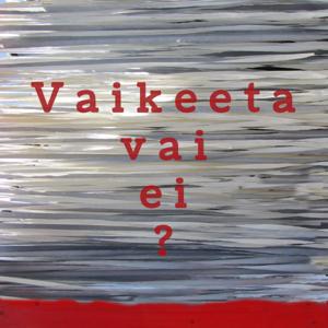 Vaikeeta vai ei? - Nykytaiteen pieni käyttöopas