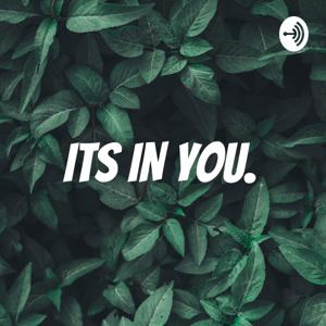 ITS IN YOU.