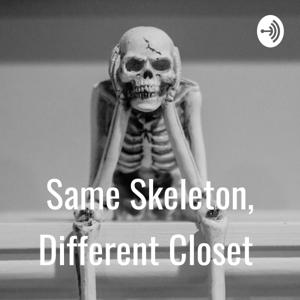 Same Skeleton, Different Closet