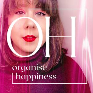 Organise Happiness mit Francesca D'Auria