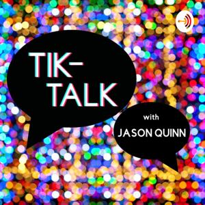 TikTalk With Jason Quinn