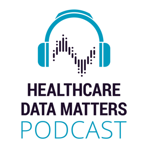 Healthcare Data Matters Podcast