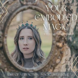 Your Embodied Magic