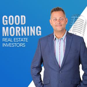 Good Morning Real Estate Investors!