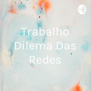 Trabalho Dilema Das Redes