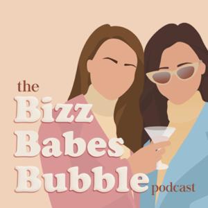 The Bizz Babes Bubble Podcast