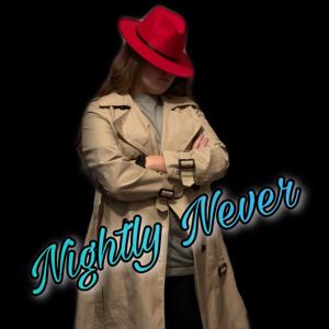 Nightly Never