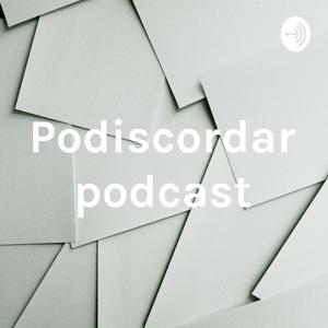 Podiscordar podcast