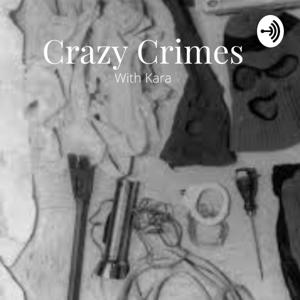 Crazy Crimes with Kara