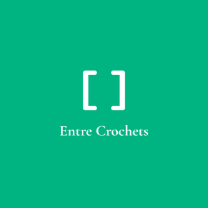 [Entre Crochets]