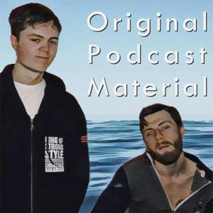 Original Podcast Material