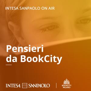 Pensieri da BookCity - Intesa Sanpaolo On Air