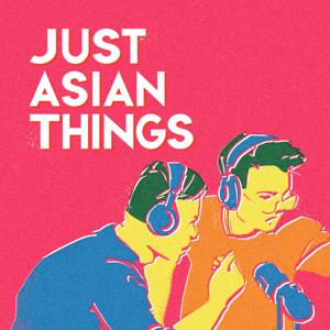 Just Asian Things Podcast