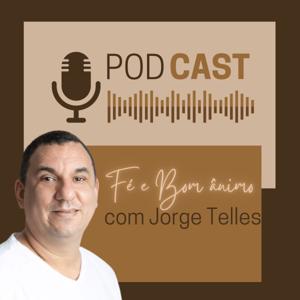 FÉ E BOM ÂNIMO COM JORGE TELLES