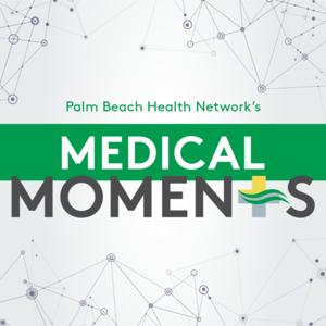 Medical Moments with the Palm Beach Health Network