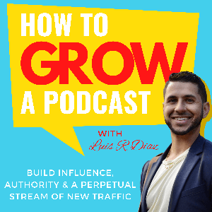 How to Grow a Podcast