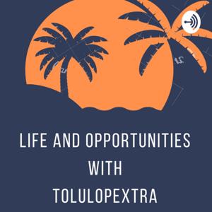 Life and opportunities
