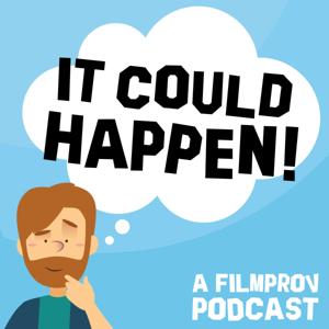 It Could Happen!  A Filmprov Podcast.