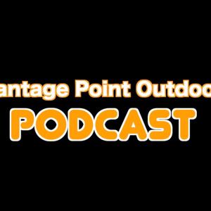 "The Vantage Point Outdoors Podcast"