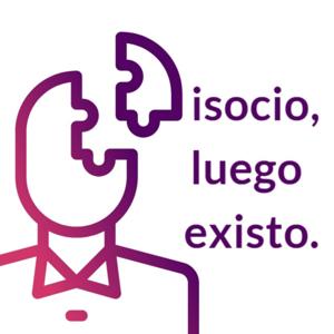 Disocio, luego existo.