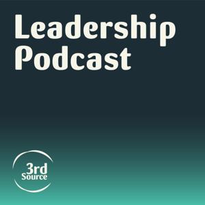 3rd Source Leadership Podcast