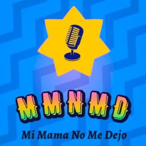 Mi Mama No Me Dejo