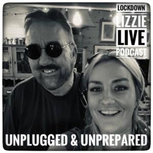 Lockdown Lizzie: Unplugged & Unprepared