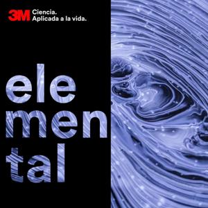 Elemental by 3M by Naranja Media Podcasts